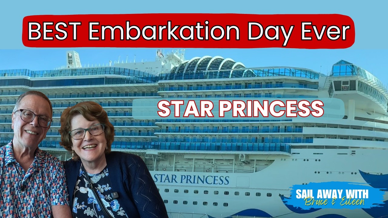 Best Embarkation Day Ever on Star Princess!  Full First-Day Experience