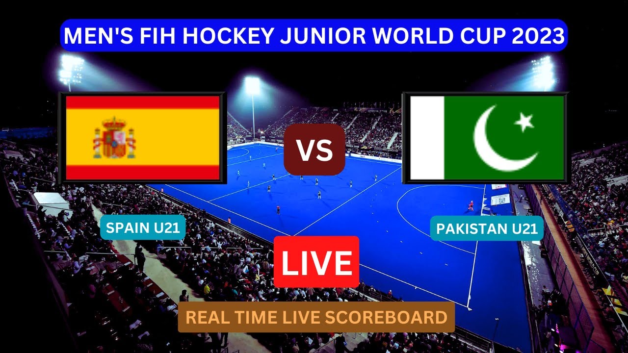 Pakistan Vs Spain LIVE Score UPDATE Today U21 Field Hockey 2023 Mens