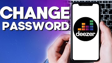 How To Change Your Password on Deezer App