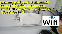 cara pasang wifi sendiri dirumah cuma 48 ribu/ bulan unlimited lagi....!!! Part 2 - Durasi: 15.54. 