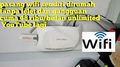 cara pasang wifi sendiri dirumah cuma 48 ribu/ bulan unlimited lagi....!!! Part 2 - Durasi: 15.54. 