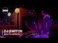 DJ Switch Boiler Room South Africa DJ Set