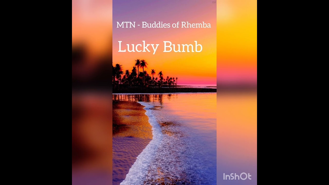 Lucky Bumb - MTN Buddies of Rhemba