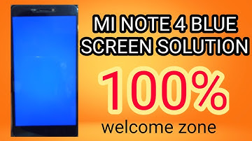 MI NOTE 4 BLUE SCREEN SOLUTION 100% ✔️
