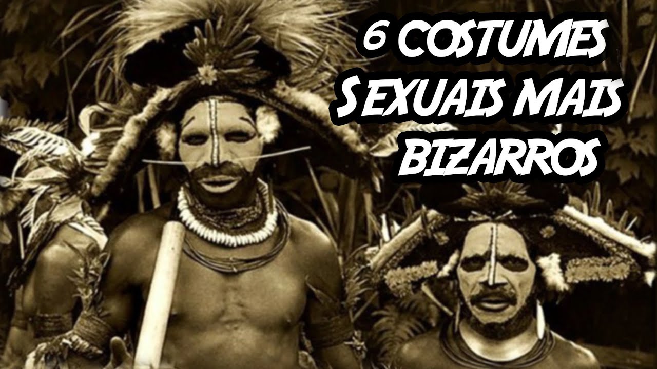 6 Costumes Sexuais mais Bizarros