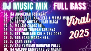 💥FULL BASS TERBARU ☢️ DJ ANUGERAH TERINDAH | DJ UBUR UBUR IKAN LELE | DJ VIRAL TIKTOK 2025 FULL BASS