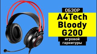 Обзор игровой гарнитуры A4Tech Bloody G200