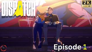 Dispatch - Episode 1: Pivot | No Commentary