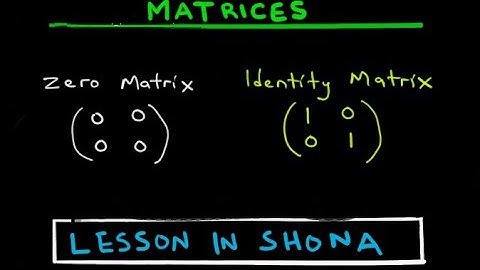 Summary: Zero and Identity Matrices | ZIMSEC O Level Maths | In Shona