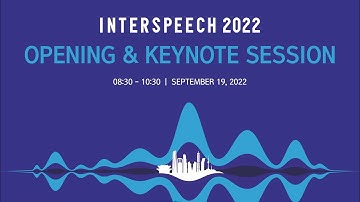 [INTERSPEECH 2022] Opening Session & Keynote Session 1 by Lin-shan Lee