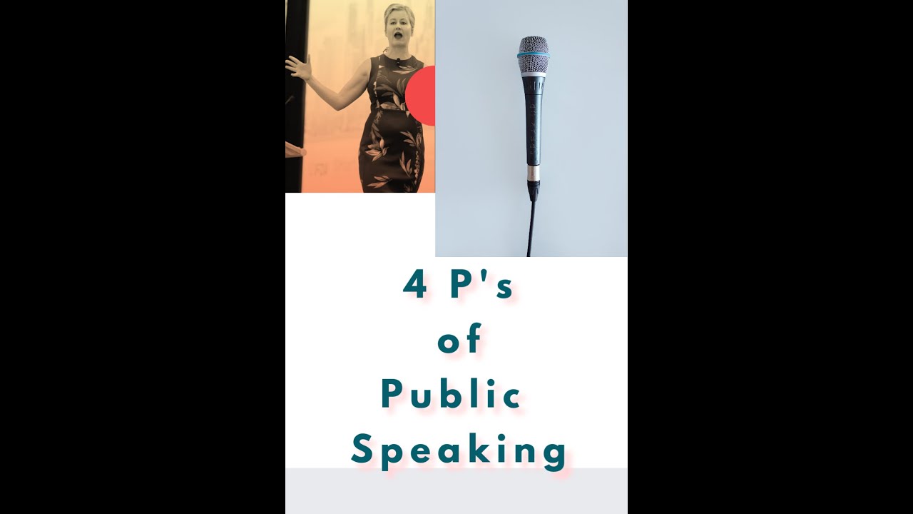 What are the 4 P's of public speaking?