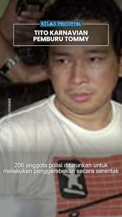 Kilas Peristiwa: Keberanian Tito Karnavian Pimpin Operasi Tangkap Tommy Soeharto 2001 Silam