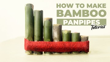 How to make Bamboo Panpipes (Tutorial)