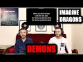 First Time Reacting To IMAGINE DRAGONS - DEMONS | SURPRIZINGLY GOOD!!! (Reaction)