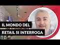 Il mondo del retail si interroga