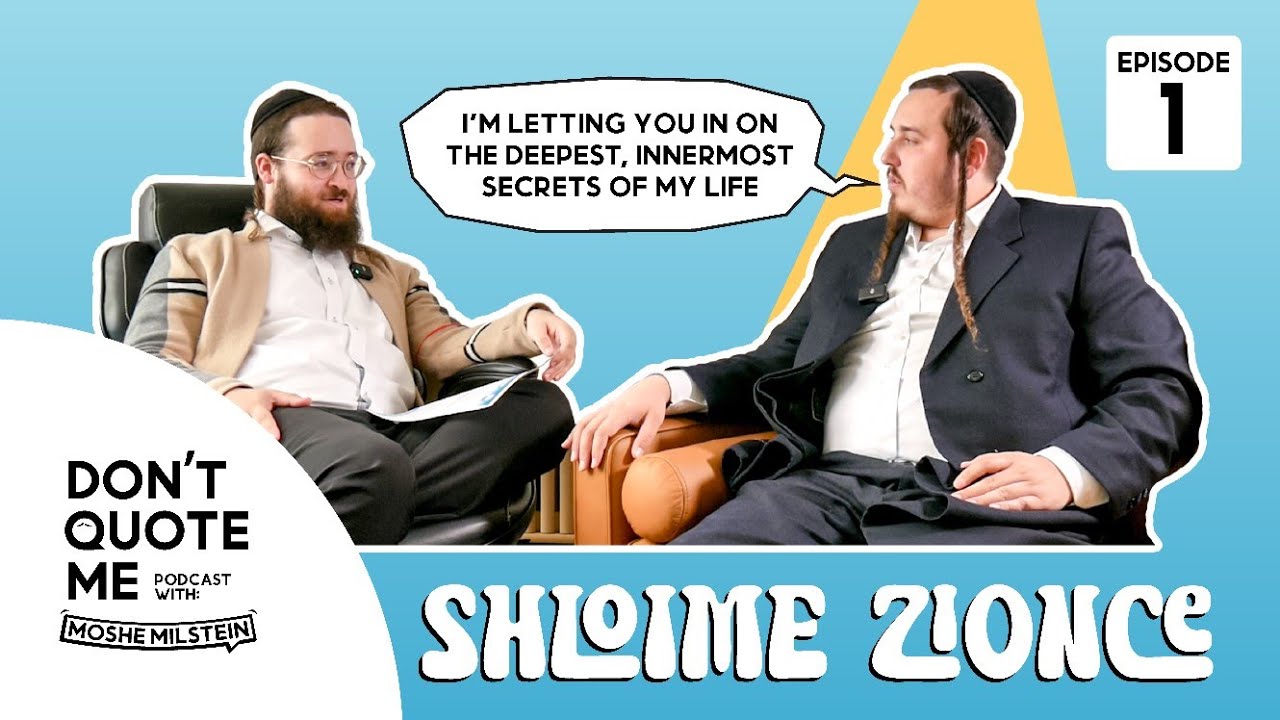 Don't Quote Me - #1 - Shloime Zionce