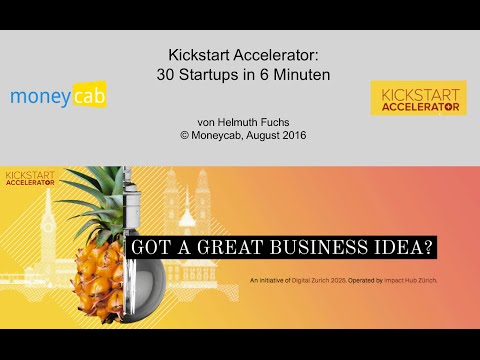 Kickstart Accelerator: 30 Startups in 6 Minuten