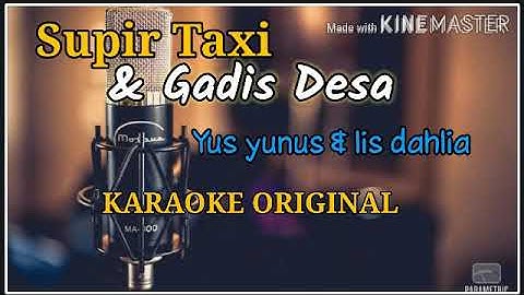 KARAOKE ORIGINAL DANGDUT SUPIR TAXI DAN GADIS DESA