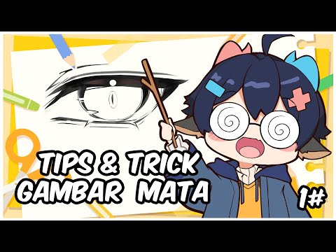 Tips & Trick Ep 1 : Gambar Mata Anime