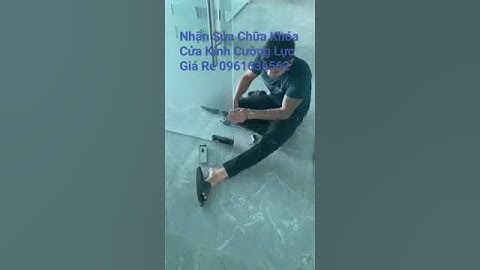Nhận Sửa Chữa Khóa Cửa Kính Cường Lực Giá Rẻ #vachkinh #cuakinh #quangnamphatvietnam #shorts