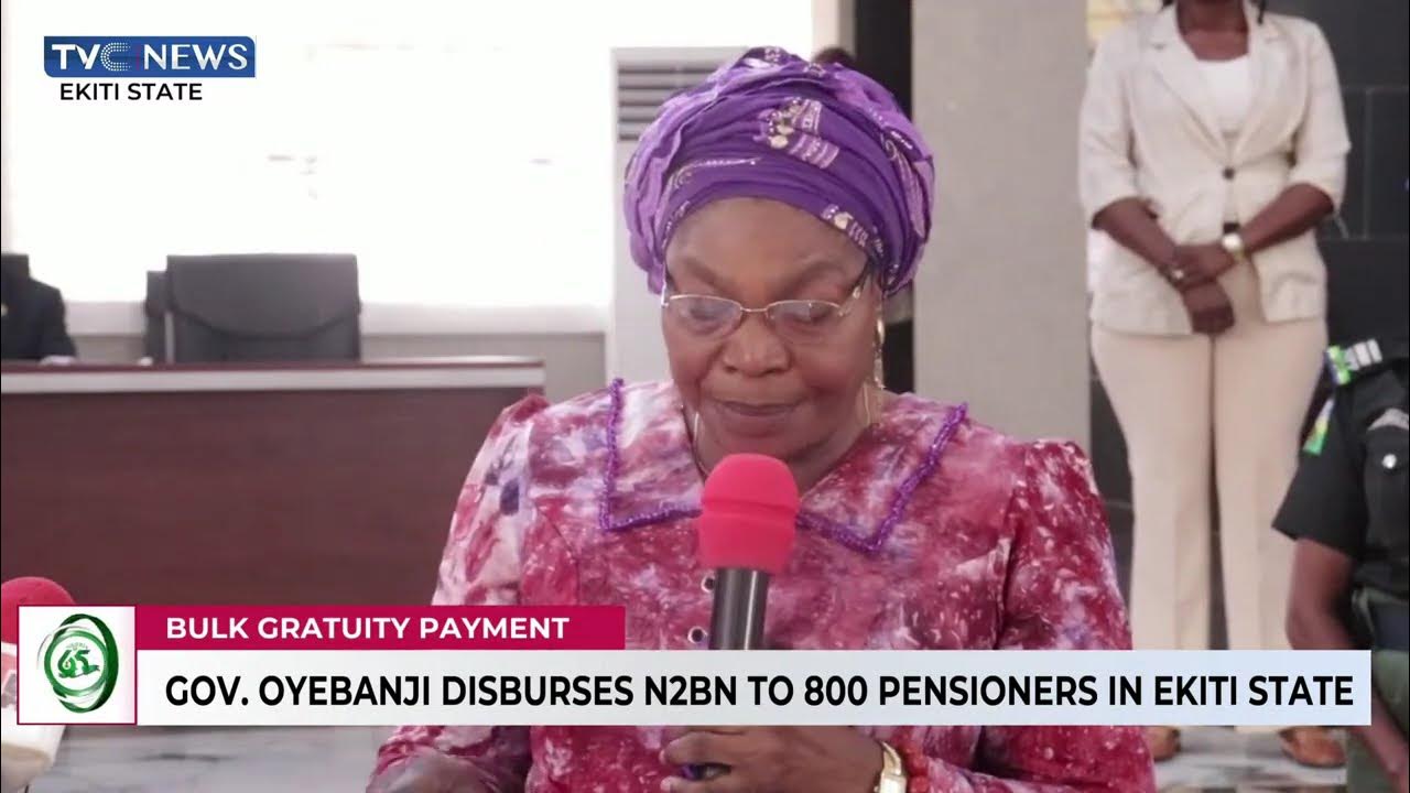 Gov. Oyebanji Disburses #2bn To 800 Pensioners In Ekiti State