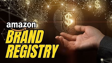 Why Amazon Brand Registry is a Must!