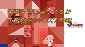 Update Sas Terbaru Tahun 2020 versi 20.0.12 tanggal 8 Oktober 2020