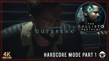 #callistoprotocol  Hardcore Mode Part 1 the outbreak  [4K]