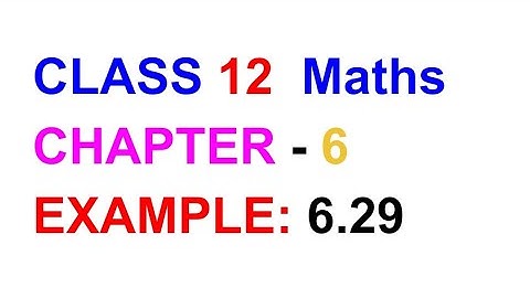 Example:6.29||TN SAMACHEER KALVI||12 MATHS|| CHAPTER 6