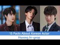 15 Facts About Korean Actor Hwang In Yeop 😍 You Should Know