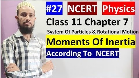 🔥 Class 11 chap 7 | System Of Particles & Rotational Motion | Moment Of Inertia | 27 |By Aziz Bohra