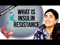 PCOS &amp; Insulin Resistance | Maitri | Dr Anjali Kumar