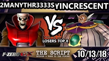 The Script -  2ManyThr3333s Vs.  YinCrescent - F-Zero GX Losers Top 8