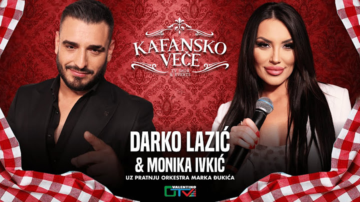KAFANSKO VECE - DARKO LAZIC I MONIKA IVKIC | UZIVO | (ORK. MARKA DJUKICA) | 2024 | KAFANSKO VECE