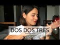 Dos Dos Tres - Caztro  (ukulele cover) | Alejandra Salguero