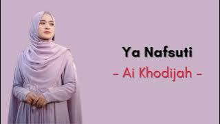 Ya Nafsuti - Ai Khodijah (Lirik) || Viral Tiktok