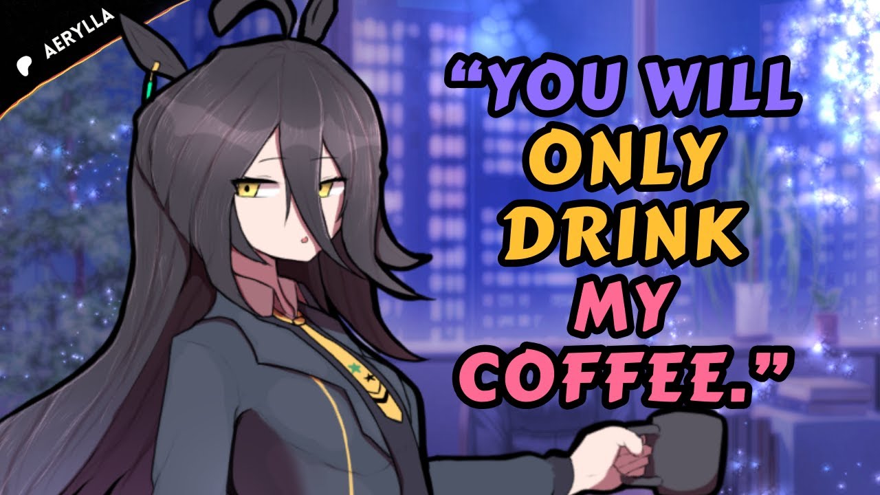 Your Yandere Horse Girl Gets Jealous Over Coffee [ASMR Roleplay] [Yandere] [Fanwork]