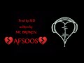 Afsoos  mc broken  prodbysiddy 2k22