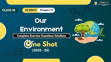 Our Environment Complete Exercise Questions in One Shot | Class 10 Science Chapter 13