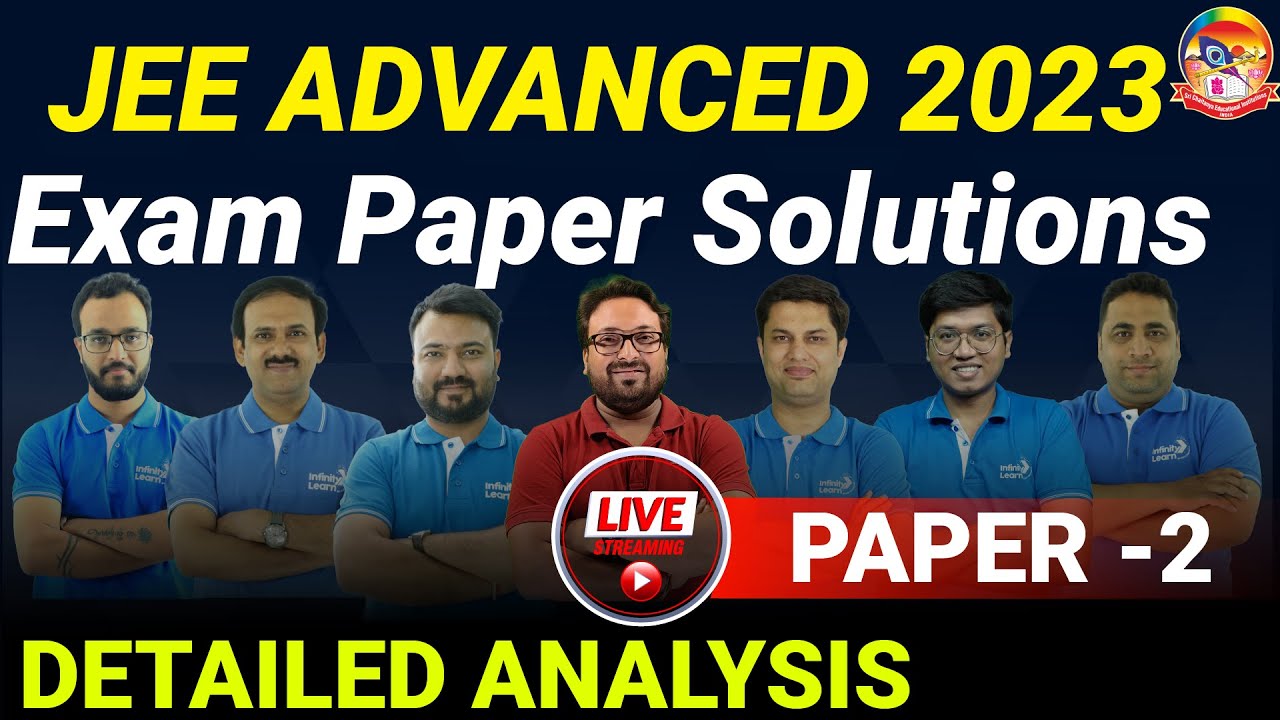 JEE Advanced 2023 Exam Paper Solutions with Detailed Analysis - Paper 2 ||