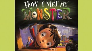 How I Met My Monster | Read Along | Read Aloud | Children's Book