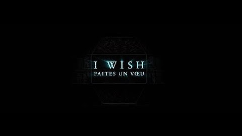 I Wish - Faites un vœu - Bande annonce HD VOST