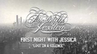 First Night With Jessica - Lost In A Silence Audio
