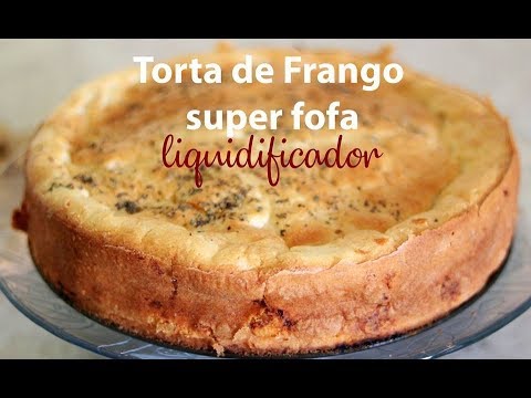 TORTA FOFA DE FRANGO NO LIQUIDIFICADOR (com um segredo)