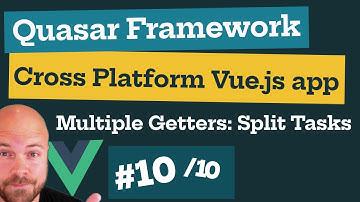 Quasar Framework: Vue.js Cross Platform App (10/10): Getters - Split Tasks into "Todo" & "Completed"