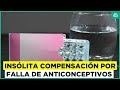 La insólita propuesta de compensación por falla de anticonceptivos