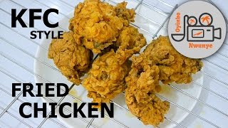 KFC FRIED CHICKEN! - Juicy, Crispy and Crunchy - BEST RECIPE ON YOUTUBE!