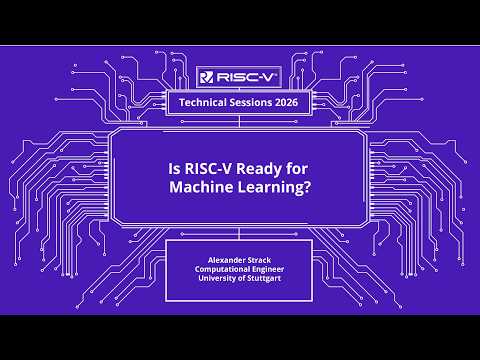 RISC V Technical Session | Is RISC V Ready for Machine Learning?