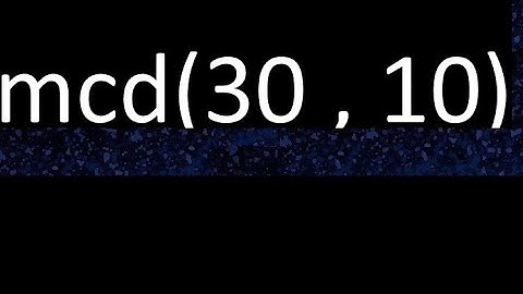 mcd 30 y 10 , maximo comun divisor , mcd(30 , 10) como se halla , ejemplos