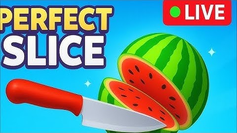 Perfect Slice Live Now🔴 Gameplay #16 #live #shortslive